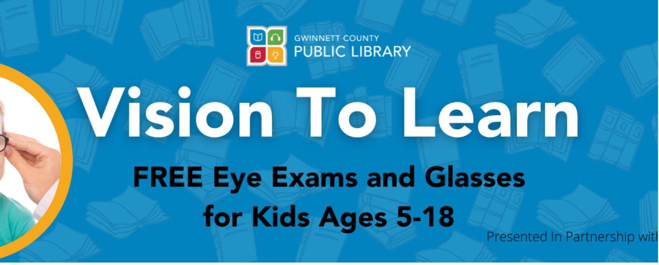 Gwinnett County offers Free Eye exams & Glasses for Kids Ages 5-18.